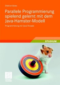 Cover Parallele Programmierung spielend gelernt mit dem Java-Hamster-Modell