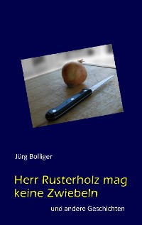 Cover Herr Rusterholz mag keine Zwiebeln