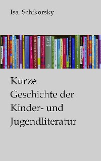 Cover Kurze Geschichte der Kinder- und Jugendliteratur