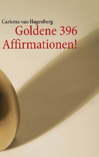 Cover Goldene 396 Affirmationen!