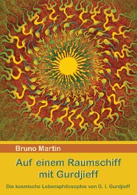 Cover Auf einem Raumschiff mit Gurdjieff