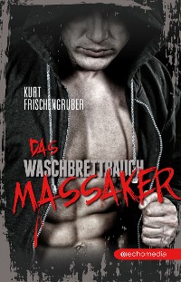Cover Das Waschbrettbauch-Massaker