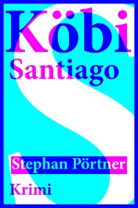 Cover Köbi Santiago
