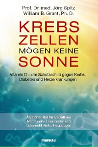 Cover Krebszellen mögen keine Sonne. Vitamin D - der Schutzschild gegen Krebs, Diabetes und Herzerkrankungen