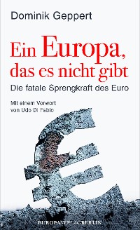 Cover Ein Europa, das es nicht gibt