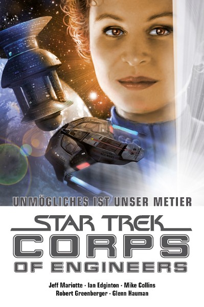 Star Trek - Corps of Engineers Sammelband 4: Unmögliches ist unser Metier