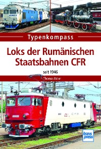 Cover Loks der Rumänischen Staatsbahnen CFR