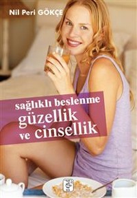 Cover Sağlıklı Beslenme Güzellik Ve Cinsellik