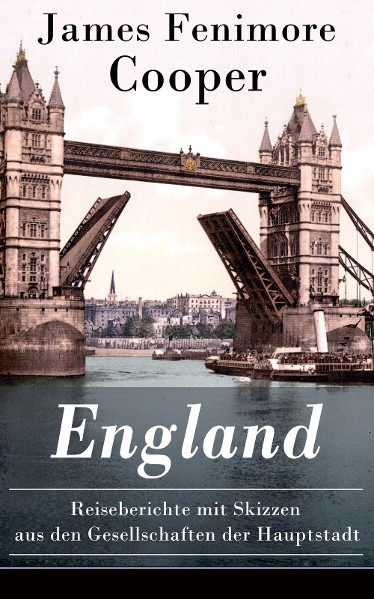 England - Reiseberichte mit Skizzen aus den Gesellschaften der Hauptstadt