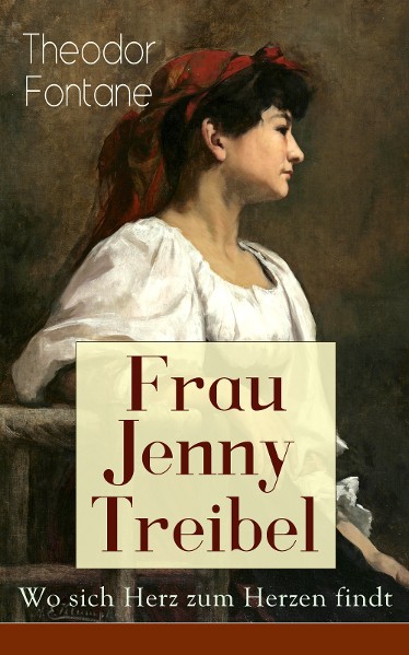 Frau Jenny Treibel - Wo sich Herz zum Herzen findt