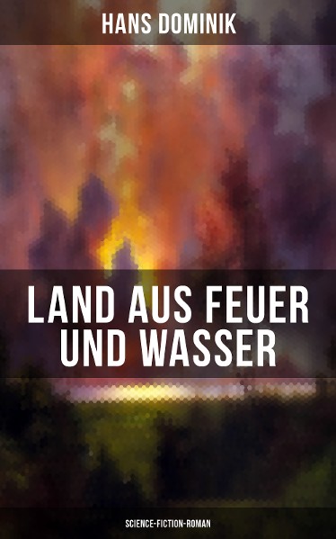 Land aus Feuer und Wasser (Science-Fiction-Roman)