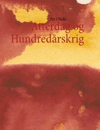 Cover Atterdag og Hundredårskrig