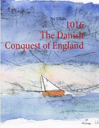 Cover 1016 The Danish Conquest of England
