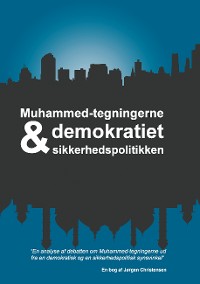 Cover Muhammed-tegningerne, demokratiet og sikkerhedspolitikken