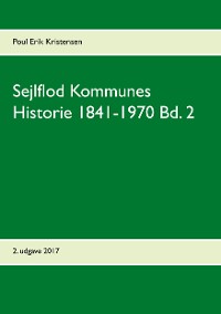 Cover Sejlflod Kommunes Historie 1841-1970 Bd. 2