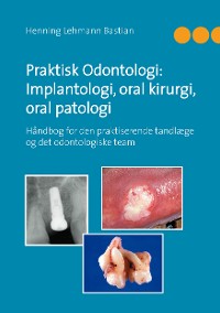 Cover Praktisk Odontologi: Implantologi, oral kirurgi, oral patologi