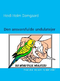 Cover Den ansvarsfulde undulatejer