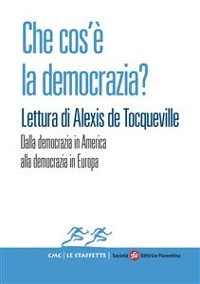 Cover Che cos’è la democrazia? Lettura di Alexis de Tocqueville
