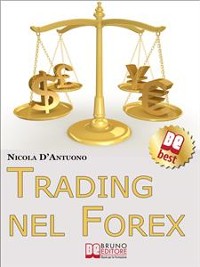 Cover Trading nel Forex. Strategie di Investimento e di Gestione del Capitale sul Mercato Internazionale delle Valute. (Ebook Italiano - Anteprima Gratis)