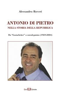 Cover ANTONIO DI PIETRO nella storia della repubblica
