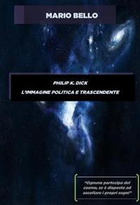 Cover Philip k. dick - l'immagine politica e trascendente