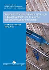 Cover Il rapporto di lavoro dei Medici-Chirurghi e Odontoiatri con le aziende del SSN