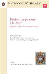 Cover Passions et pulsions à la cour (Moyen Âge - Temps modernes)