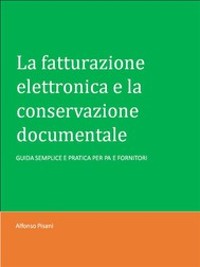 Cover La fatturazione elettronica e la conservazione documentale