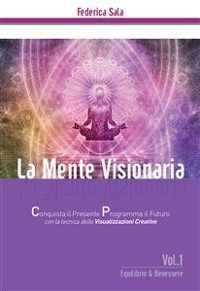 Cover La Mente Visionaria Vol.1 Equilibrio & Benessere