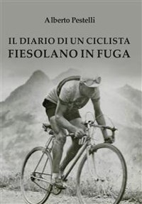 Cover Il diario di un ciclista fiesolano in fuga