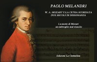 Cover W. A. Mozart e la cetra scordata due secoli  di dissonanza  