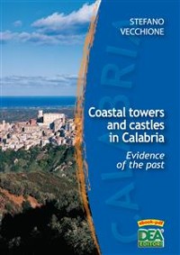 Cover Coastal towers and castles in Calabria. Evidence of the past