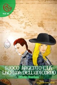 Cover Fuoco Argento e la lacrima dell'Unicorno