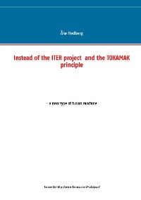 Cover Instead of the ITER project  and the TOKAMAK principle