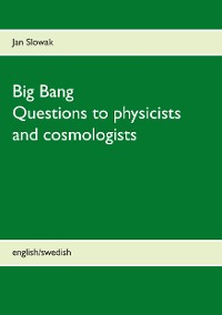 Cover Big Bang - Questions to physicists and cosmologists