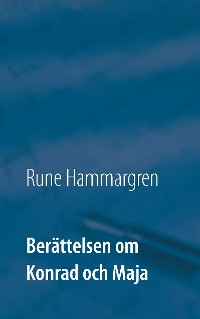 Cover Berättelsen om Konrad och Maja