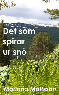 Cover Det som spirar ur snö