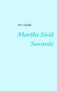 Cover Martta Siviä Suvanto