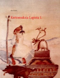 Cover Kertomuksia Lapista 1.