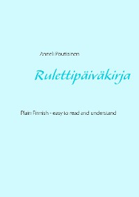 Cover Rulettipäiväkirja, in Plain and Simple Finnish