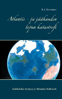 Cover Atlantis - ja jääkauden lopun katastrofi