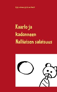 Cover Kaarlo ja kadonneen Nalliaisen salaisuus