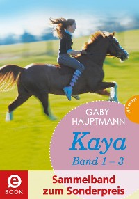 Cover Kaya - frei und stark: Kaya 1-3 (Sammelband zum Sonderpreis)