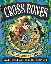 Cover Cross Bones: The Dog With Two Tails