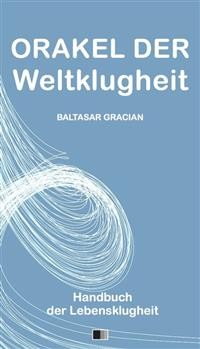 Cover Orakel der Weltklugheit : Handbuch der Lebensklugheit