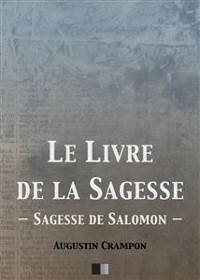 Cover Le livre de la Sagesse (Sagesse de Salomon)