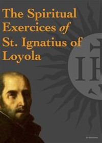 Cover The Spiritual Exercices of St. Ignatius of Loyola