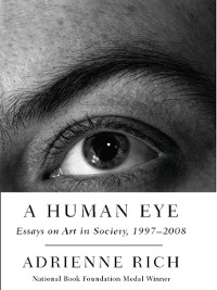 Cover A Human Eye: Essays on Art in Society, 1996-2008