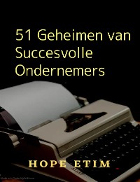 Cover 51 Geheimen van Succesvolle Ondernemers