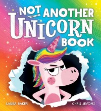 Cover Not Another Unicorn Book!